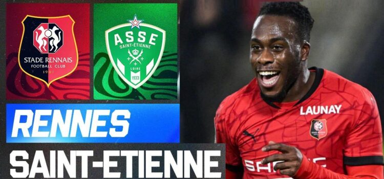 Résumé match Rennes-ASSE Saint-Étienne. Gouiri Kalimuendo et Blas les buts buts - 2024 - 2025